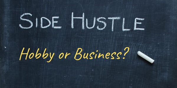 Side Hustle, Hobby or Business